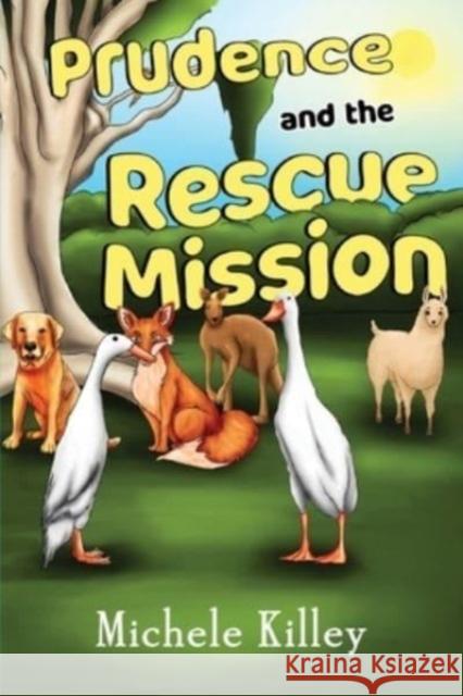 Prudence and the Rescue Mission Michele Killey 9781838755133
