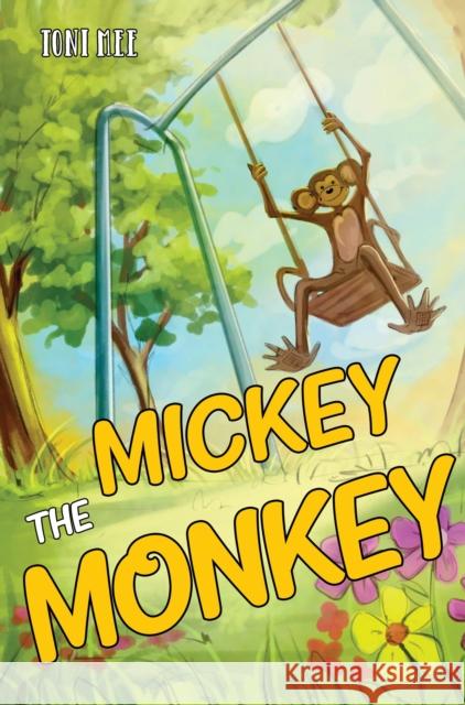 Mickey The Monkey Toni Mee 9781838755348