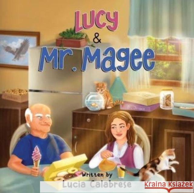 Lucy & Mr. Magee Lucia Calabrese 9781838755836