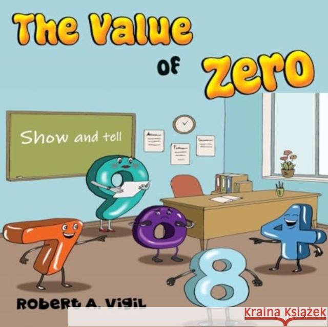 The Value of Zero Robert A. Vigil 9781838756031 Pegasus Elliot Mackenzie Publishers