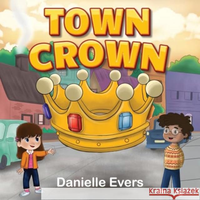 Town Crown Danielle Evers 9781838756758