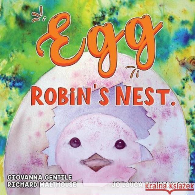 Egg - Robin's Nest. Giovanna Gentile Richard Malthouse 9781838756901