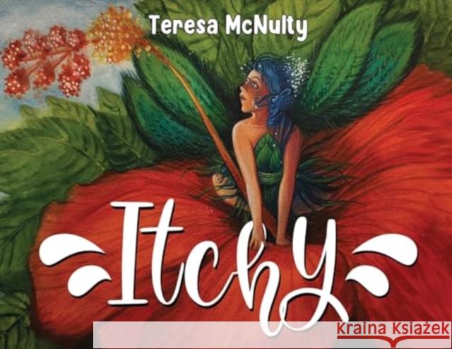 Itchy Teresa McNulty 9781838758370 Pegasus Elliot Mackenzie Publishers
