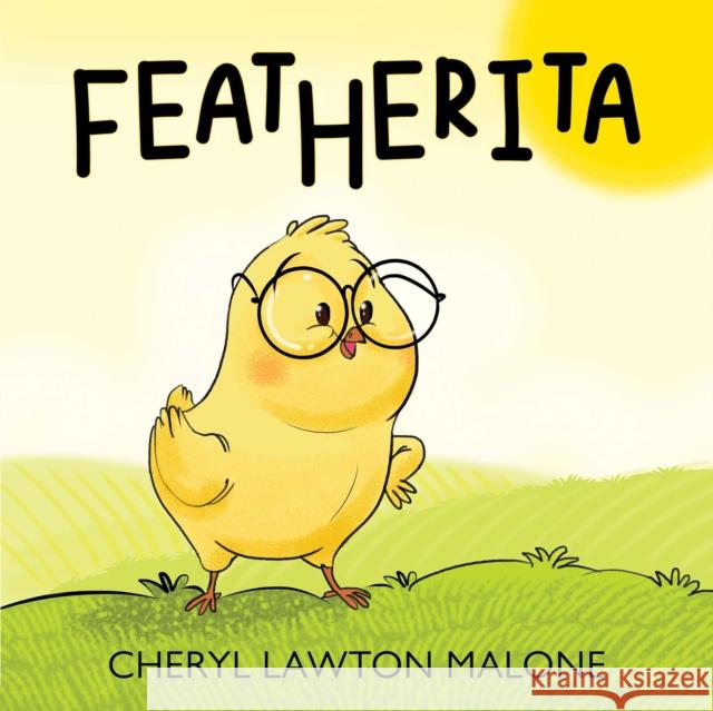 Featherita Cheryl Lawton Malone 9781838759056