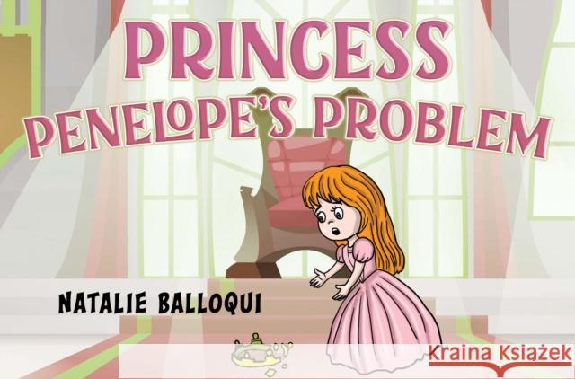 Princess Penelope's Problem Natalie Balloqui 9781838759605 Nightingale Books