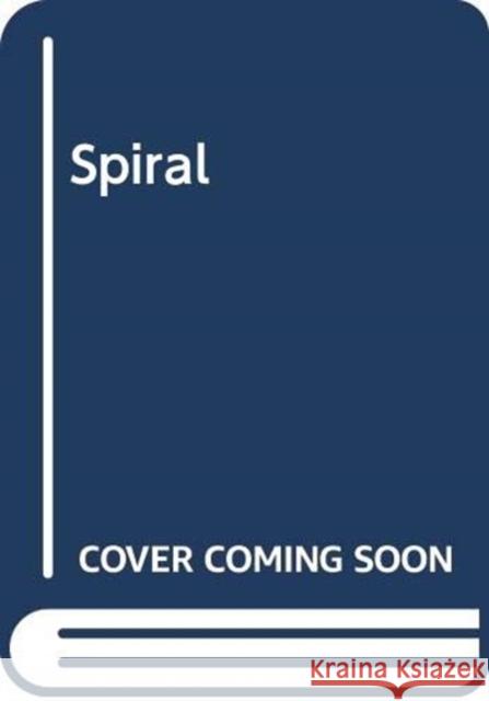 The Spiral: The gripping and utterly unpredictable thriller Iain Ryan 9781838771416