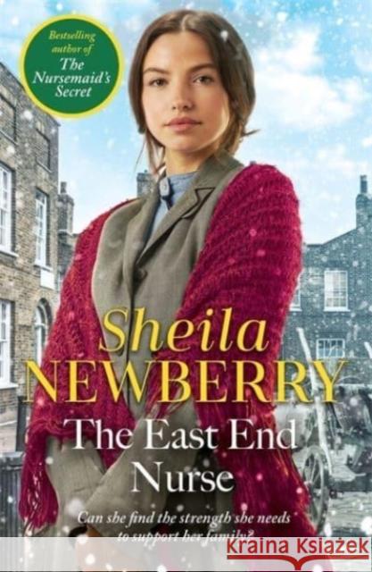 The East End Nurse: A nostalgic winter story set in London's East End by the Queen of Family Saga Sheila Newberry 9781838772048 Zaffre