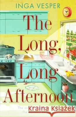 The Long, Long Afternoon: The captivating mystery for fans of Small Pleasures and Mad Men Inga Vesper 9781838772284