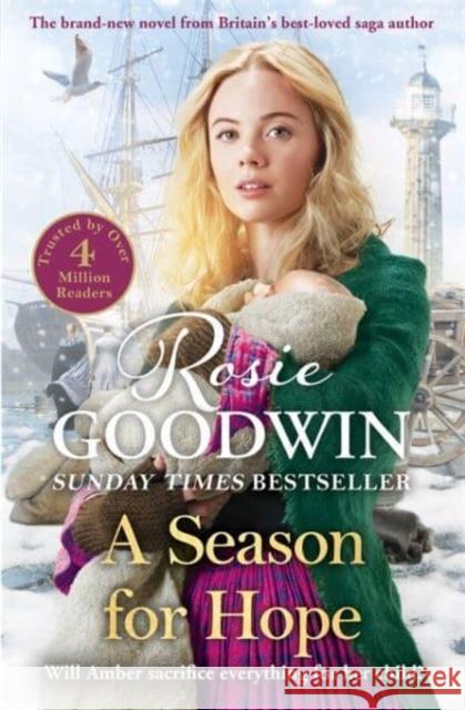 A Season for Hope: The heartwarming tale from Britain's best-loved saga author Rosie Goodwin 9781838773595 Zaffre