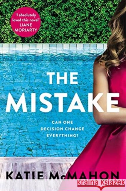 The Mistake: Perfect for fans of T.M. Logan and Liane Moriarty Katie McMahon 9781838773786