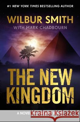 New Kingdom: The New Kingdom Smith, Wilbur 9781838774400