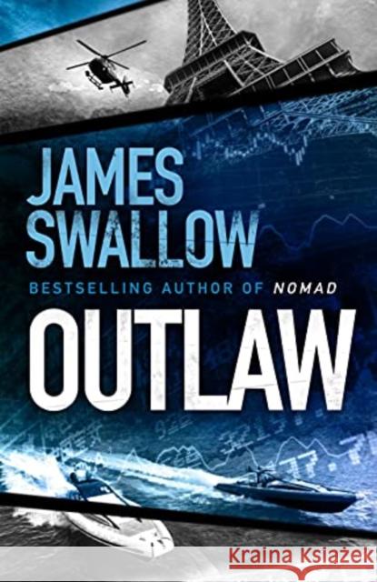 Outlaw: The incredible new thriller from the master of modern espionage James Swallow 9781838774615 Zaffre