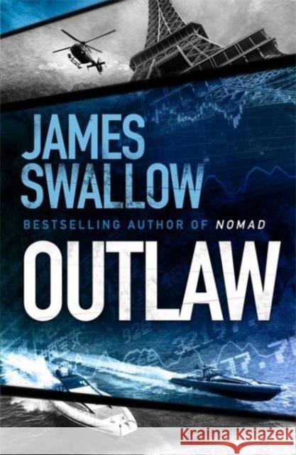 Outlaw: The incredible new thriller from the master of modern espionage James Swallow   9781838774646 Zaffre