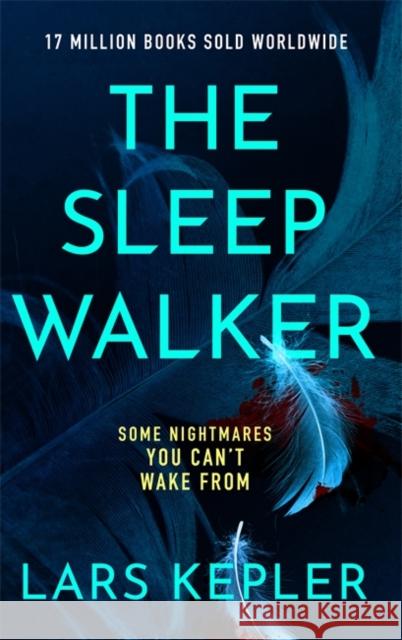 The Sleepwalker: The brand new 2025 Detective Joona Linna crime thriller Lars Kepler 9781838777920 Zaffre
