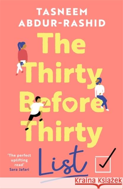 The Thirty Before Thirty List: An uplifting novel about what if's, missed chances and new beginnings Tasneem Abdur-Rashid 9781838778187