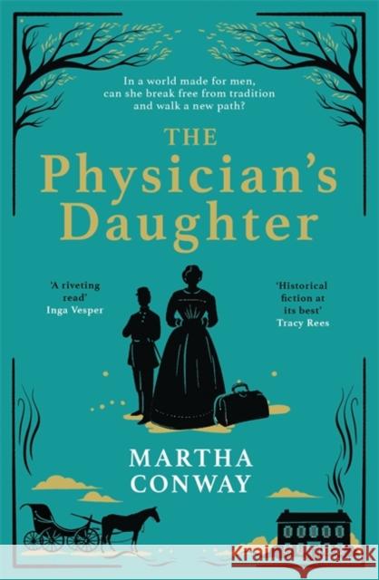 The Physician's Daughter: The perfect captivating historical read Martha Conway 9781838778217 Zaffre