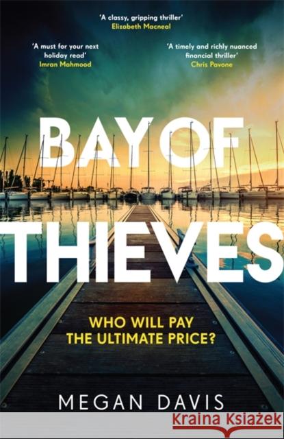 Bay of Thieves: Immerse yourself in the sun-soaked Sunday Times Thriller of the Month Megan Davis 9781838778620 Zaffre