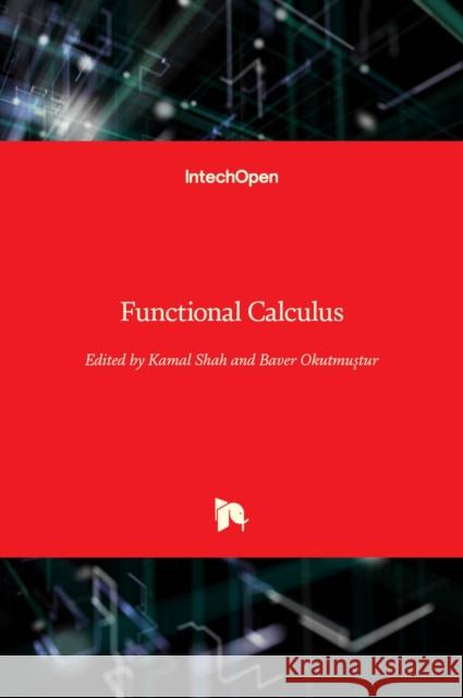 Functional Calculus Kamal Shah Baver Okutmuştur 9781838800079