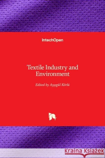 Textile Industry and Environment K 9781838800277 Intechopen