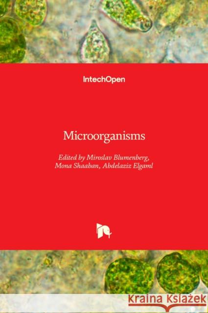 Microorganisms Miroslav Blumenberg Mona Shaaban Abdelaziz Elgaml 9781838801878