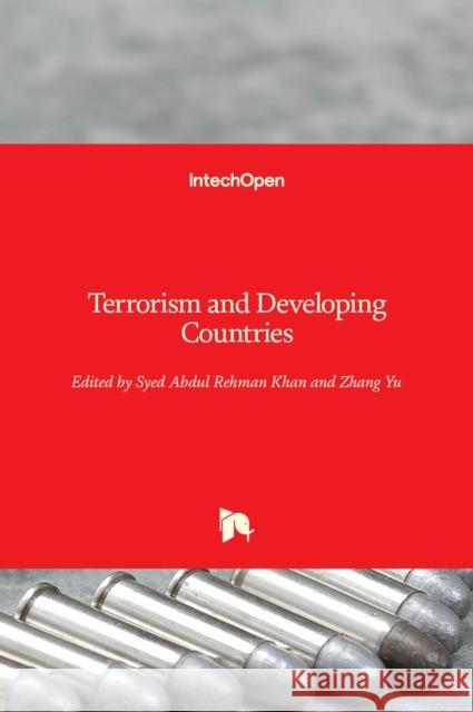 Terrorism and Developing Countries Syed Abdul Rehman Khan Zhang Yu 9781838802653