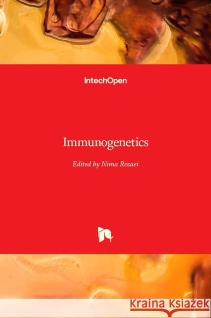 Immunogenetics Nima Rezaei 9781838803476 Intechopen