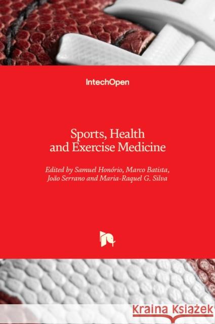 Sports, Health and Exercise Medicine Hon Marco Batista Jo 9781838803995 Intechopen