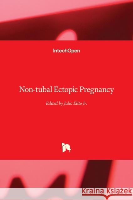 Non-tubal Ectopic Pregnancy Julio, Jr. Elito 9781838804541 Intechopen