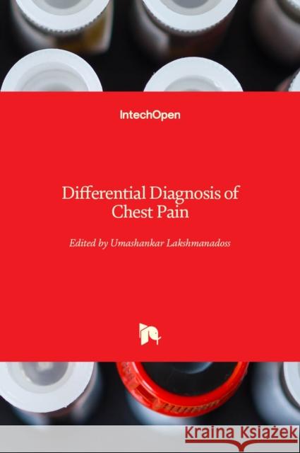 Differential Diagnosis of Chest Pain Umashankar Lakshmanadoss 9781838805890
