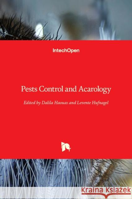 Pests Control and Acarology Levente Hufnagel Dalila Haouas 9781838806026 Intechopen