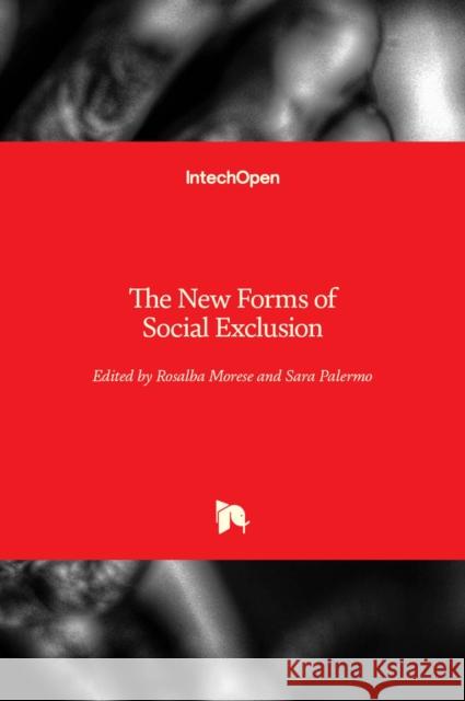 The New Forms of Social Exclusion Rosalba Morese Sara Palermo 9781838806088