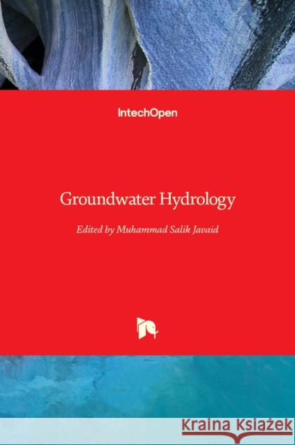 Groundwater Hydrology Muhammad Salik Javaid 9781838806217