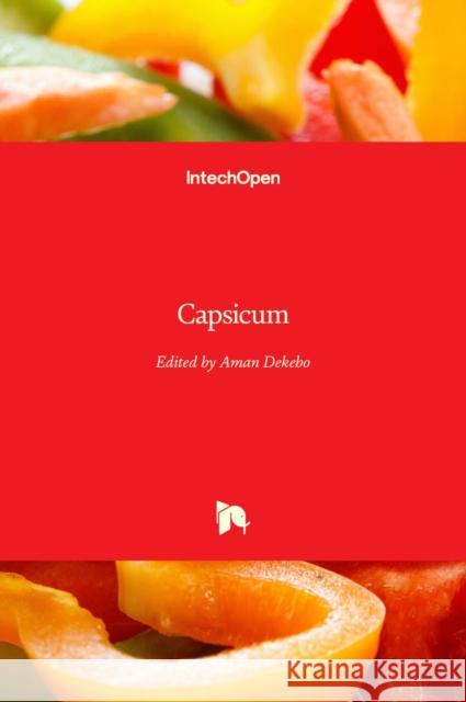 Capsicum Aman Dekebo 9781838809416 Intechopen