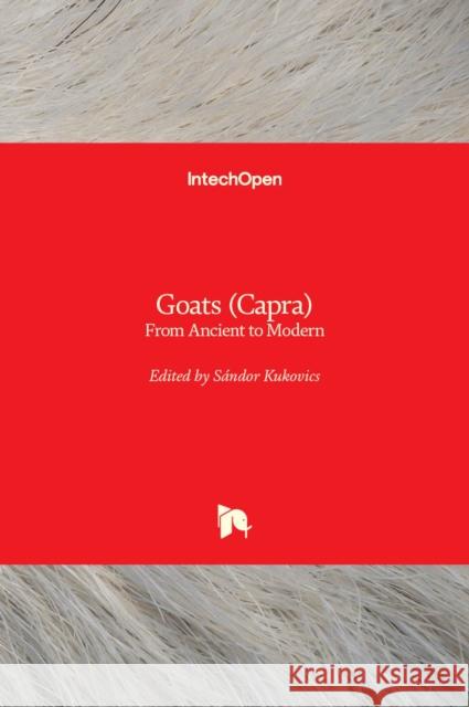 Goats (Capra): From Ancient to Modern S Kukovics 9781838810498 Intechopen