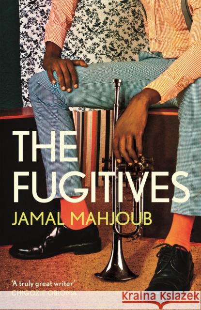 The Fugitives Jamal Mahjoub 9781838850845