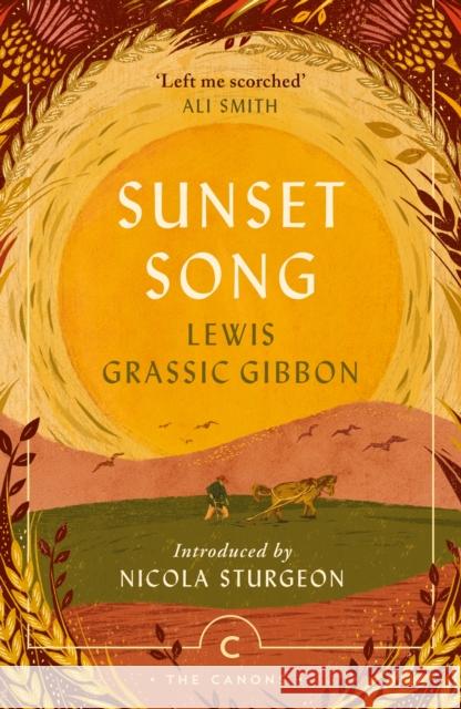 Sunset Song Lewis Grassi Nicola Sturgeon 9781838851972 Canongate Books