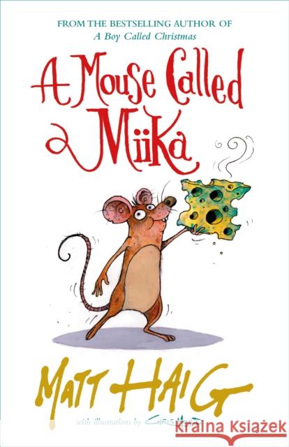 A Mouse Called Miika Matt Haig 9781838853686 Canongate Books