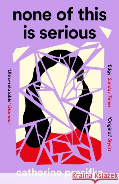 None of This Is Serious Catherine Prasifka 9781838855536 Canongate Books