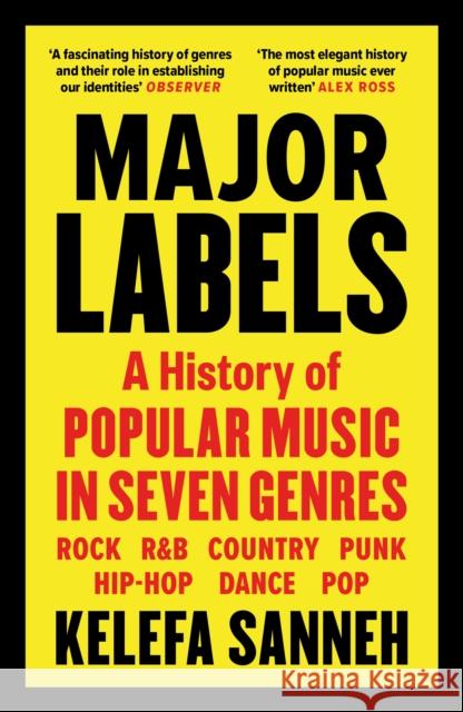 Major Labels: A History of Popular Music in Seven Genres Kelefa Sanneh 9781838855949