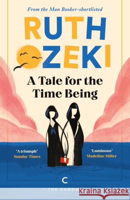 A Tale for the Time Being Ruth Ozeki 9781838856250 Canongate Books