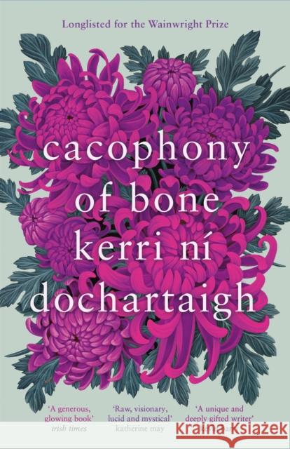 Cacophony of Bone Kerri ni Dochartaigh 9781838856304