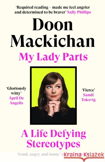 My Lady Parts: A Life Defying Stereotypes Doon Mackichan 9781838856397 Canongate Books