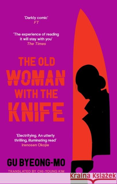 The Old Woman With the Knife Gu Byeong-mo 9781838856458