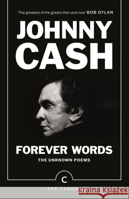 Forever Words: The Unknown Poems Johnny Cash 9781838857943