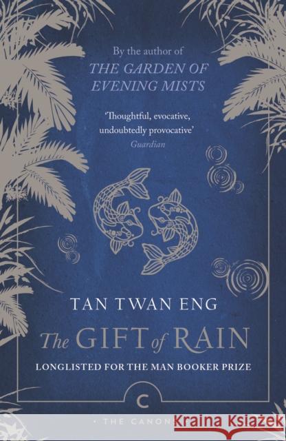 The Gift of Rain Tan Twan Eng 9781838858346