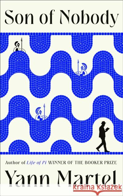 Son of Nobody Yann Martel 9781838859077