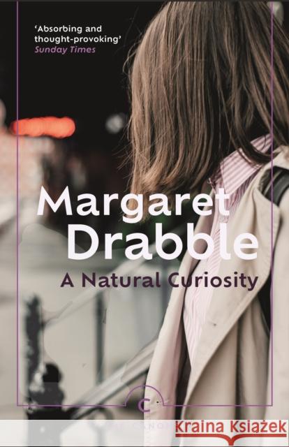 A Natural Curiosity Margaret Drabble 9781838859718