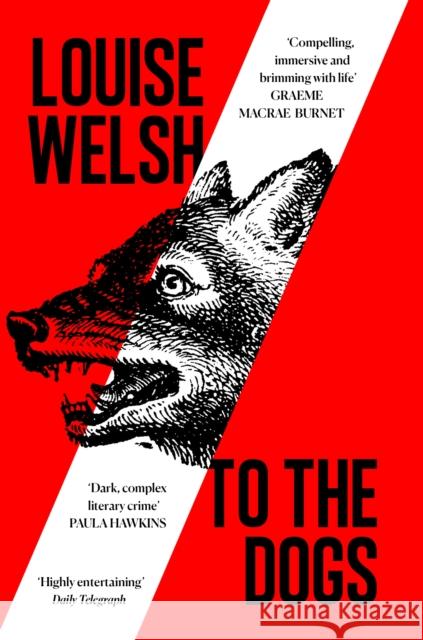 To the Dogs Louise Welsh 9781838859855 Canongate Books