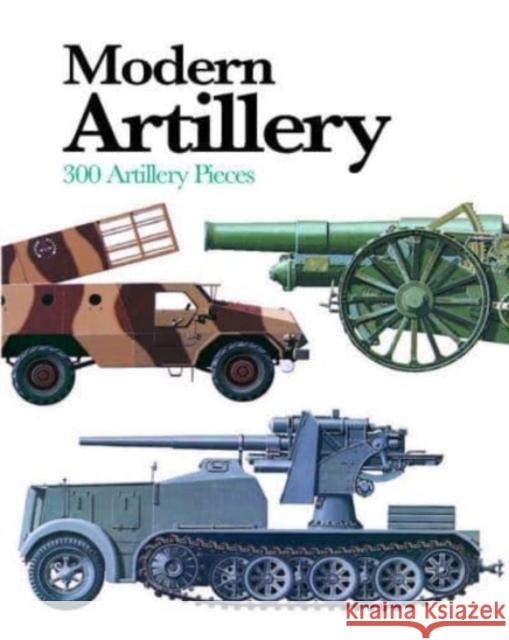 Modern Artillery: 300 Artillery Pieces Ian Hogg 9781838861919 Amber Books