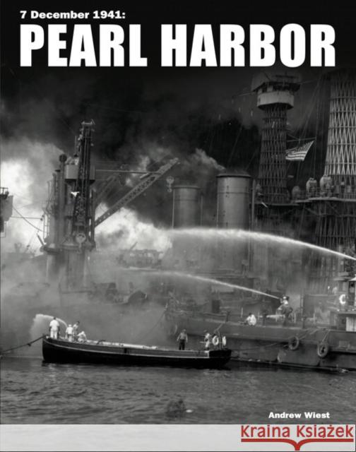 Pearl Harbor Professor Andrew (University Distinguished Professor of History, The University of Southern Mississippi) Wiest 9781838862640